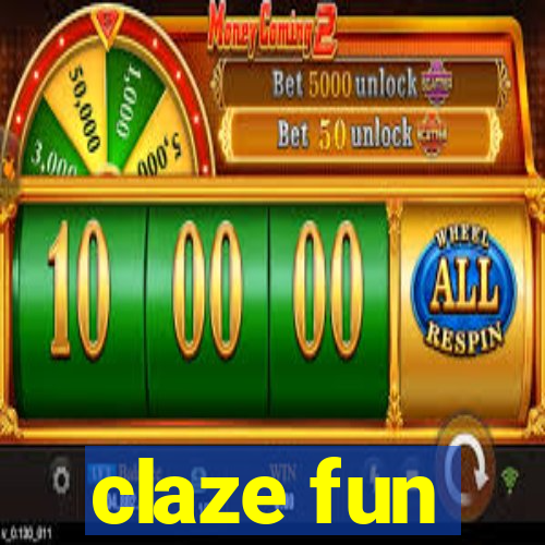 claze fun